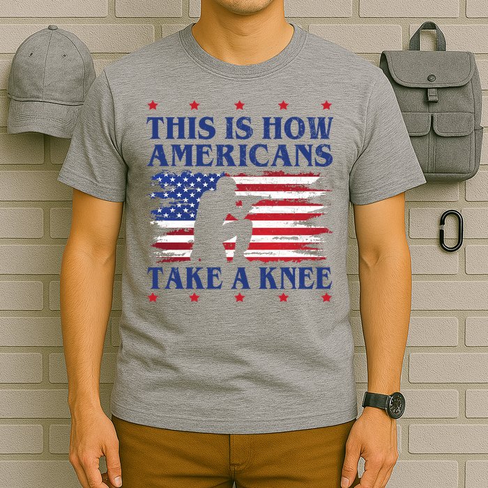 This Is How Americans Take A Knee T-Shirt