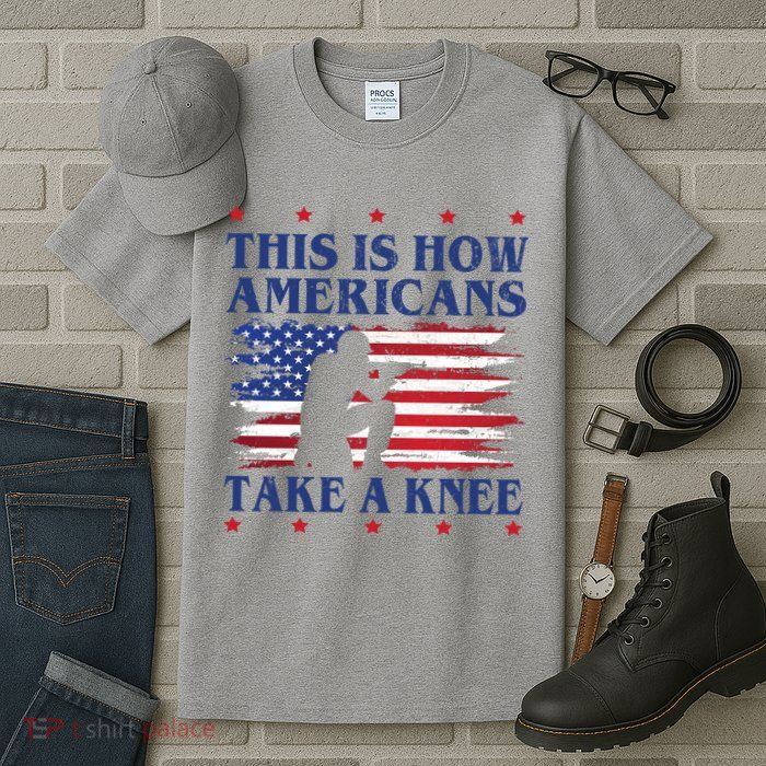 This Is How Americans Take A Knee Tall T-Shirt