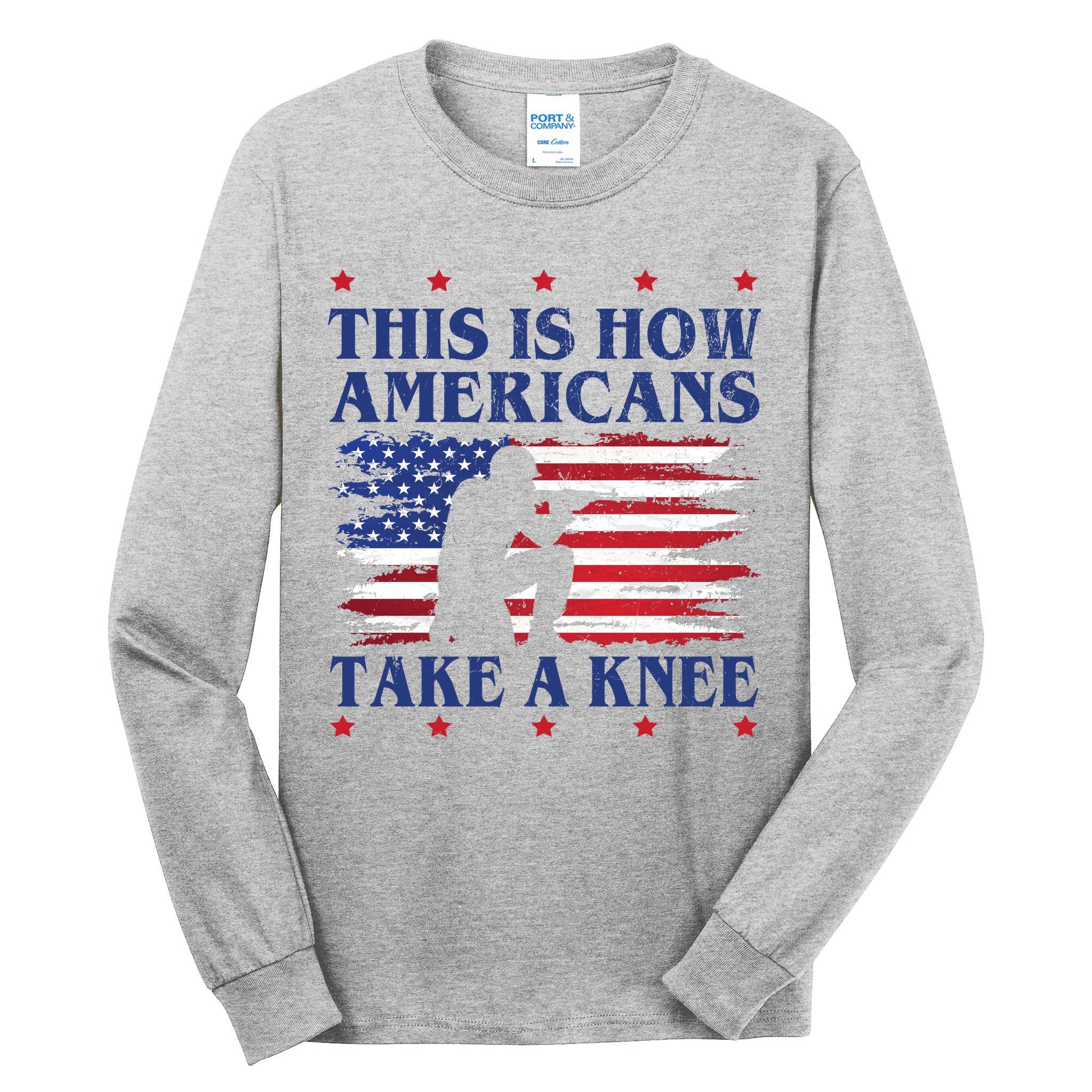 This Is How Americans Take A Knee Tall Long Sleeve T-Shirt
