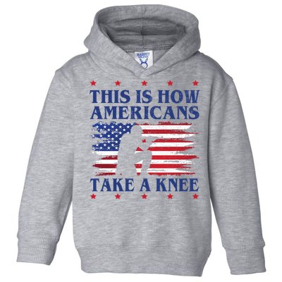 This Is How Americans Take A Knee Toddler Hoodie