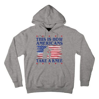 This Is How Americans Take A Knee Tall Hoodie