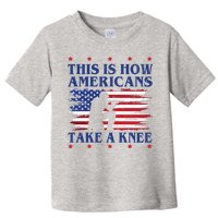 This Is How Americans Take A Knee Toddler T-Shirt