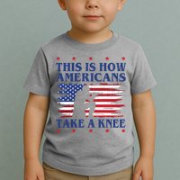 This Is How Americans Take A Knee Toddler T-Shirt