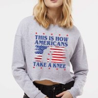 This Is How Americans Take A Knee Cropped Pullover Crew