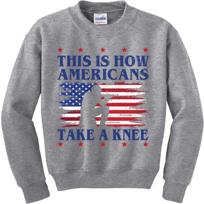 This Is How Americans Take A Knee Kids Sweatshirt