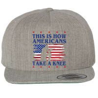 This Is How Americans Take A Knee Wool Snapback Cap