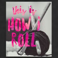 This Is How I Roll Funny Product Knitting Crocheting Lovers Gift Adult Drive Performance Visor