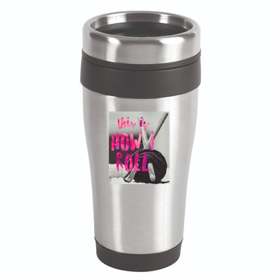This Is How I Roll Funny Product Knitting Crocheting Lovers Gift 16oz Travel Tumbler
