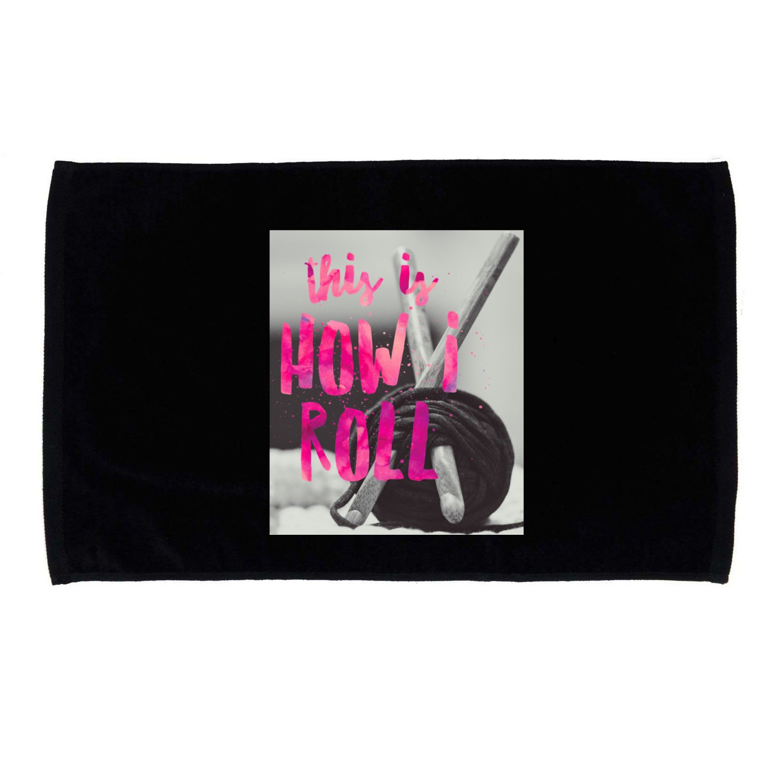 This Is How I Roll Funny Product Knitting Crocheting Lovers Gift Microfiber Hand Towel