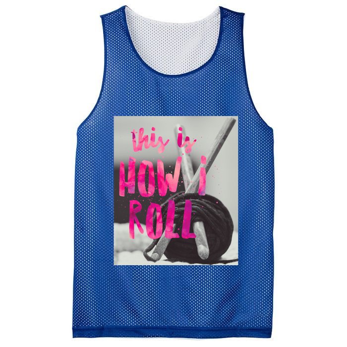 This Is How I Roll Funny Product Knitting Crocheting Lovers Gift Mesh Reversible Basketball Jersey Tank