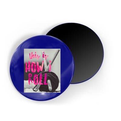 This Is How I Roll Funny Product Knitting Crocheting Lovers Gift Magnet