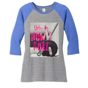 This Is How I Roll Funny Product Knitting Crocheting Lovers Gift Women's Tri-Blend 3/4-Sleeve Raglan Shirt