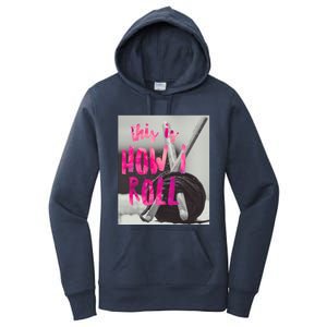 This Is How I Roll Funny Product Knitting Crocheting Lovers Gift Women's Pullover Hoodie