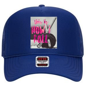 This Is How I Roll Funny Product Knitting Crocheting Lovers Gift High Crown Mesh Back Trucker Hat