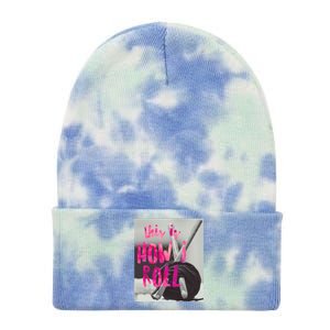 This Is How I Roll Funny Product Knitting Crocheting Lovers Gift Tie Dye 12in Knit Beanie