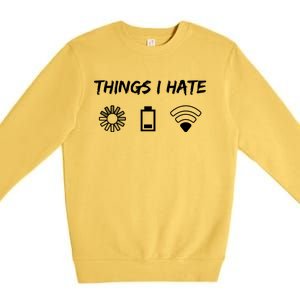 Things I Hate It Gaming Programmer Coder Gamer Gift Premium Crewneck Sweatshirt