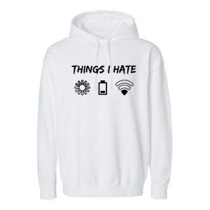 Things I Hate It Gaming Programmer Coder Gamer Gift Garment-Dyed Fleece Hoodie