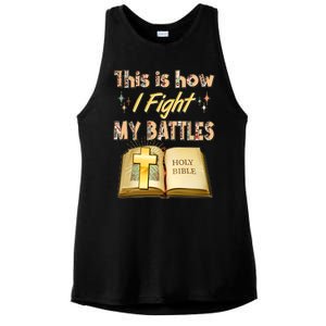 This Is How I Fight My Battles Holy Bible Faith Ladies PosiCharge Tri-Blend Wicking Tank