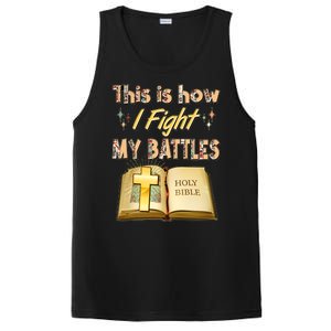 This Is How I Fight My Battles Holy Bible Faith PosiCharge Competitor Tank