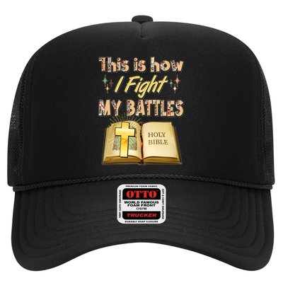This Is How I Fight My Battles Holy Bible Faith Trucker Hat