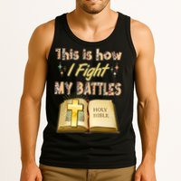 This Is How I Fight My Battles Holy Bible Faith Tank Top