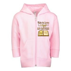 This Is How I Fight My Battles Holy Bible Faith Toddler Zip Fleece Hoodie