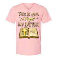 This Is How I Fight My Battles Holy Bible Faith V-Neck T-Shirt