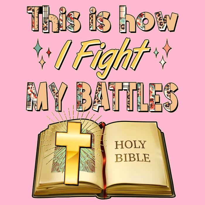 This Is How I Fight My Battles Holy Bible Faith Baby Bodysuit