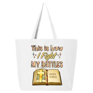 This Is How I Fight My Battles Holy Bible Faith 25L Jumbo Tote