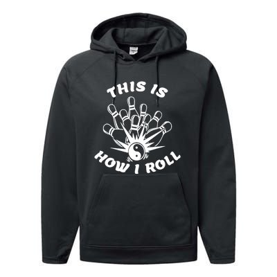 This Is How I Roll Funny Bowling Performance Fleece Hoodie