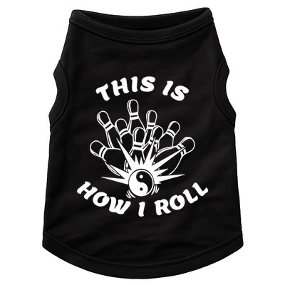 This Is How I Roll Funny Bowling Doggie Tank