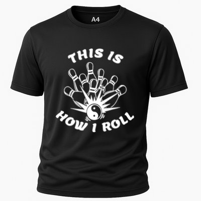 This Is How I Roll Funny Bowling Performance Shirt