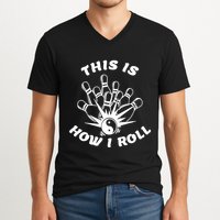 This Is How I Roll Funny Bowling V-Neck T-Shirt