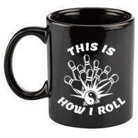 This Is How I Roll Funny Bowling 11oz C Handle Ceramic Mug