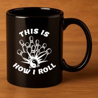This Is How I Roll Funny Bowling 11oz C Handle Ceramic Mug
