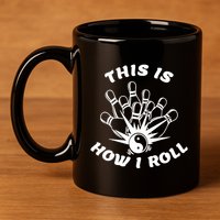 This Is How I Roll Funny Bowling 11oz C Handle Ceramic Mug
