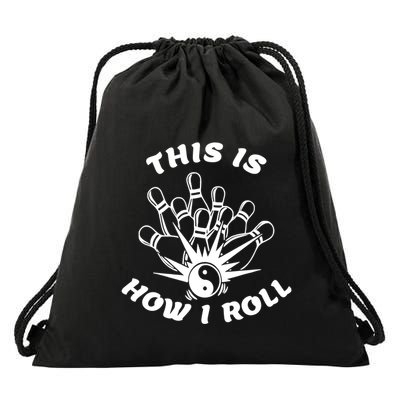 This Is How I Roll Funny Bowling Drawstring Bag
