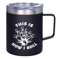 This Is How I Roll Funny Bowling 12oz Stainless Steel Coffee Mug