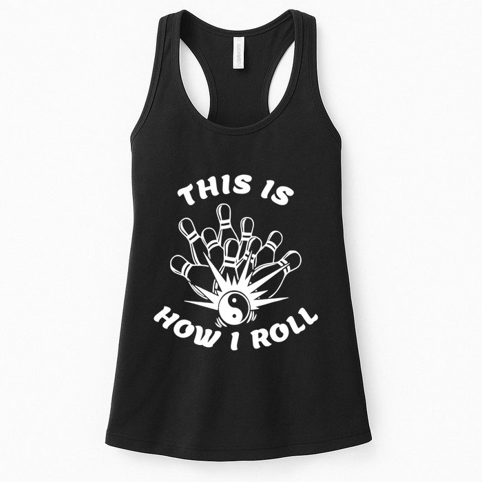This Is How I Roll Funny Bowling Womens Tank Top