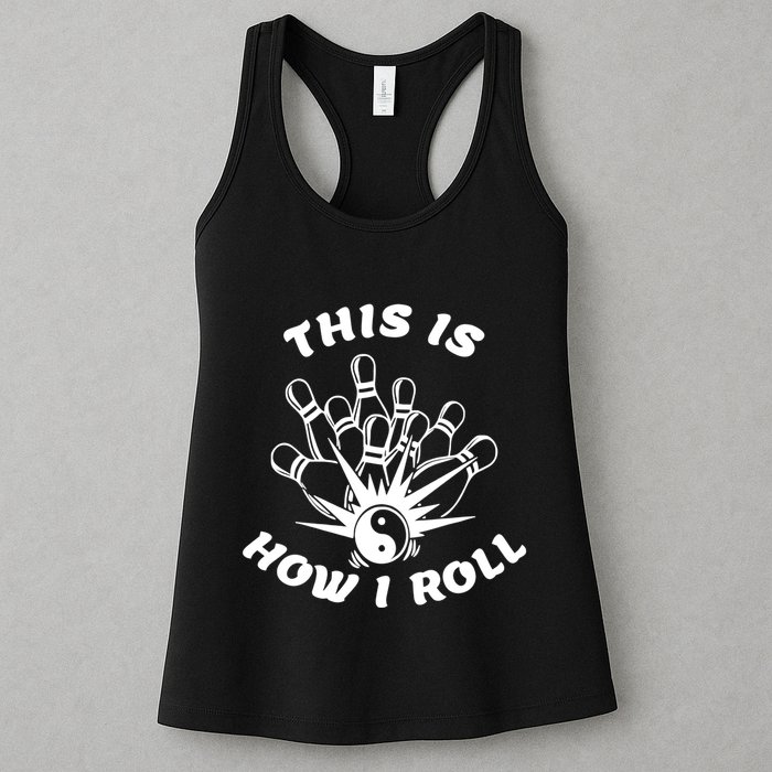 This Is How I Roll Funny Bowling Womens Tank Top