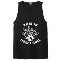 This Is How I Roll Funny Bowling PosiCharge Competitor Tank