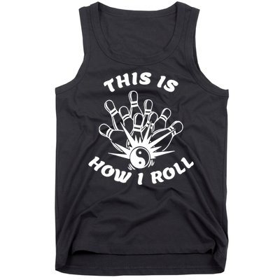 This Is How I Roll Funny Bowling Tank Top