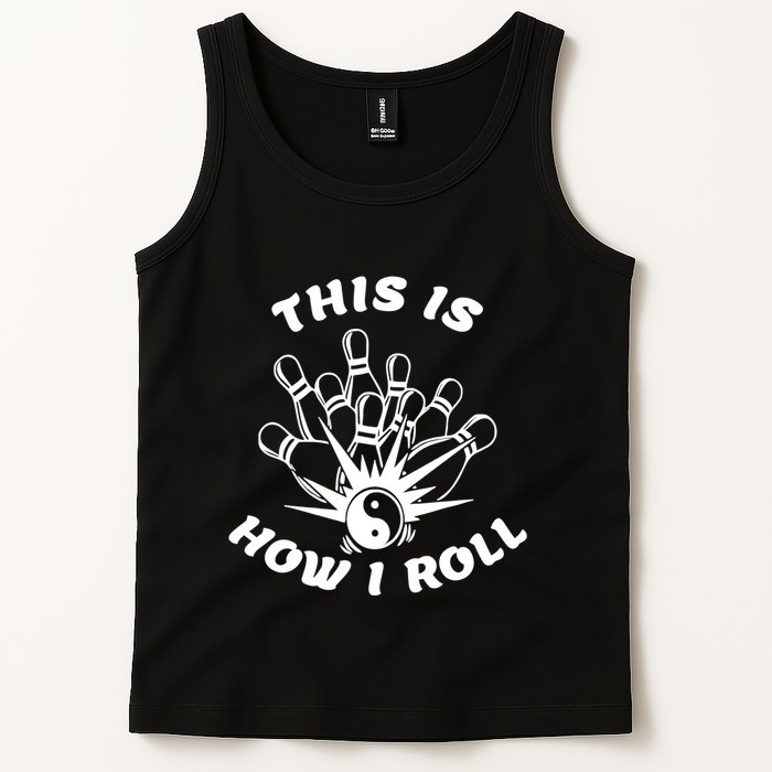 This Is How I Roll Funny Bowling Tank Top