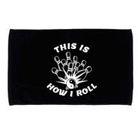 This Is How I Roll Funny Bowling Microfiber Hand Towel