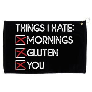 Things I Hate: Morning Gluten You Gluten Free Funny Gift Grommeted Golf Towel