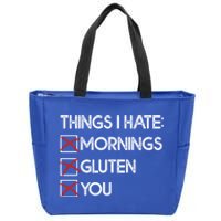 Things I Hate: Morning Gluten You Gluten Free Funny Gift Zip Tote Bag