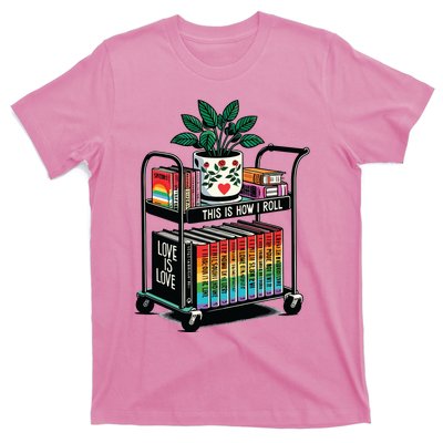 This Is How I Roll Pride Lgbtqia Library T-Shirt