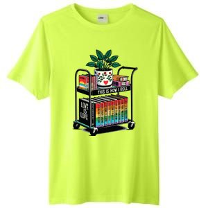 This Is How I Roll Pride Lgbtqia Library Tall Fusion ChromaSoft Performance T-Shirt