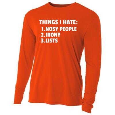 Things I Hate: Nosy People Irony Lists Gift Cooling Performance Long Sleeve Crew