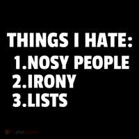 Things I Hate: Nosy People Irony Lists Gift Impact Tech Backpack